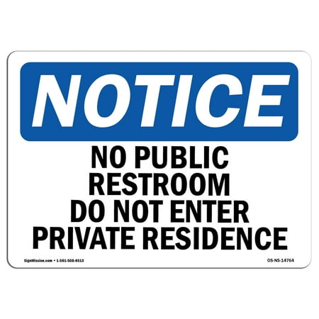 OSHA Notice Sign - No Public Restroom Do Not Enter Private Residence | Choose from: Aluminum, Rigid Plastic or Vinyl Label Decal | Protect Your Business, Work Site, Warehouse & Shop |  Made in the