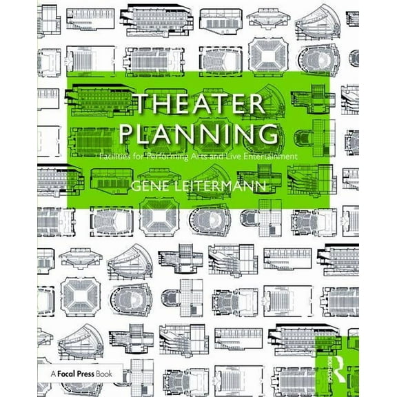 Theater Planning: Facilities for Performing Arts and Live Entertainment (Paperback)