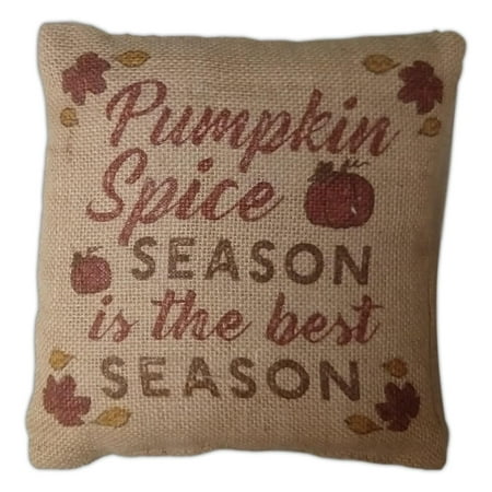 PUMPKIN SPICE SEASON IS THE BEST SEASON Small Fall Burlap Pillow, 8