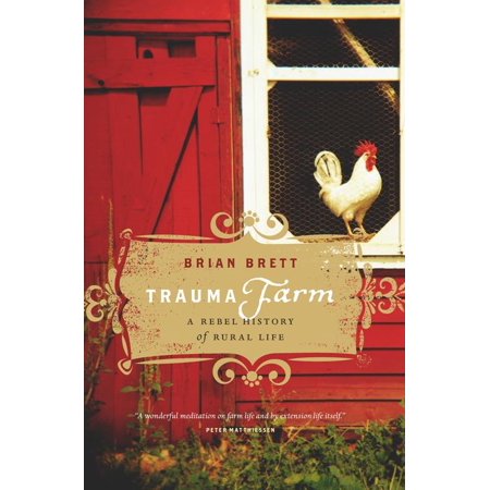 ISBN 9781553654742 product image for Trauma Farm : A Rebel History of Rural Life (Hardcover) | upcitemdb.com