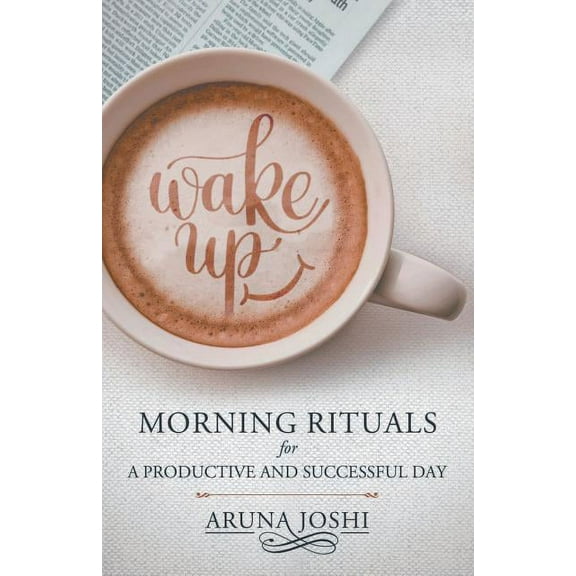 Wake Up - Morning Rituals, (Paperback)