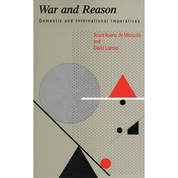 War and Reason : Domestic and International Imperatives (Paperback)