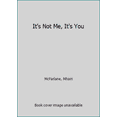 thumbnail image 1 of Pre-Owned It's Not Me, It's You (Paperback) 0008116210 9780008116217, 1 of 1