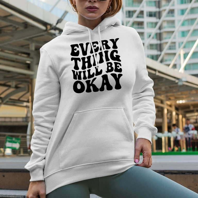 Everything Will Be Okay Motivational Quote Groovy Retro Wavy Text Merch Gift White Hooded Sweatshirt or Hoodie Large