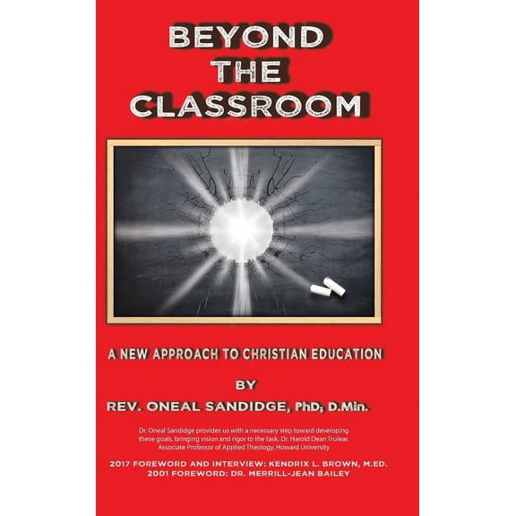 Beyond the Classroom : A New Approach to Christian Education