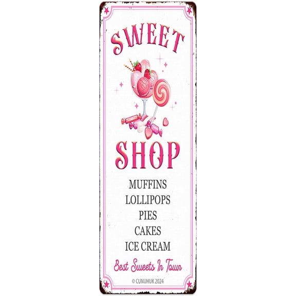 Sweet Shop Sign Muffins Lollipops Pies Cakes Ice Cream Tin Signs Funny Candy Store Wall Art Poster Metal Hanging Plaque Home Decor for Bar Kitchen Coffee Corner Indoor Outdoor 4"x16"