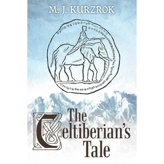 The Celtiberian's Tale, (Paperback)