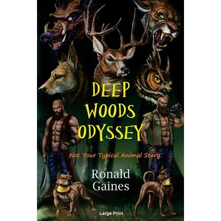 Deep Woods Odyssey: A Mature Animal Story, (Paperback)