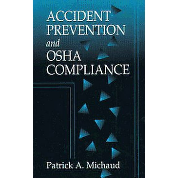 Accident Prevention and OSHA Compliance, (Hardcover)
