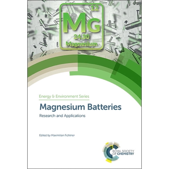 Energy and Environment Magnesium Batteries: Research and Applications, Book 23, (Hardcover)
