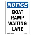 thumbnail image 1 of SignMission OS-NS-A-1218-V-10371 12 x 18 in. OSHA Notice Sign - Boat Ramp Waiting Lane, 1 of 1