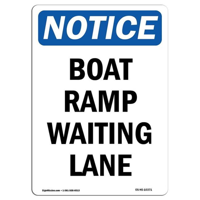 SignMission OS-NS-A-1218-V-10371 12 x 18 in. OSHA Notice Sign - Boat Ramp Waiting Lane
