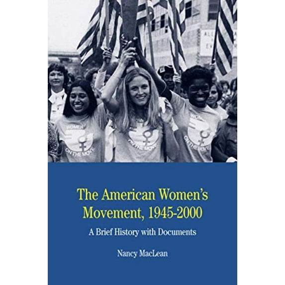 Pre-Owned The American Women's Movement: A Brief History with Documents (The Bedford Series in History and Culture) Paperback