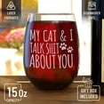 thumbnail image 2 of Shop4Ever® My Cat & I Talk About You Engraved Stemless Wine Glass Funny Cat Mom Gift 15 oz., 2 of 6