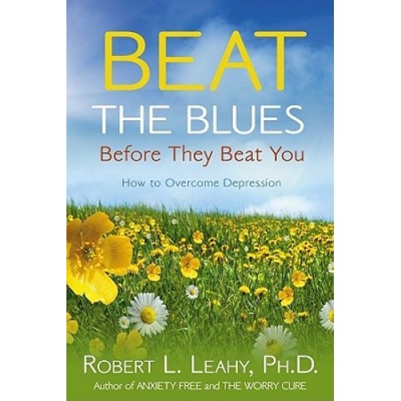Beat the Blues Before They Beat You : Comment Surmonter la Dépression