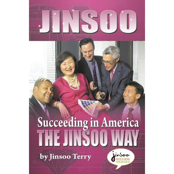 Jinsoo Succeeding in America the Jinsoo Way (Paperback)