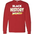 thumbnail image 3 of Inktastic Black History Month Every Day Long Sleeve T-Shirt, 3 of 5