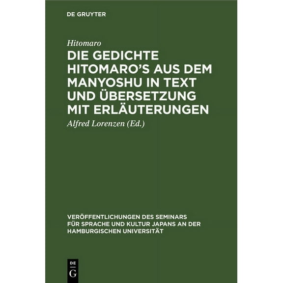 Veröffentlichungen Des Seminars Für Spra Die Gedichte Hitomaro's Aus Dem Manyoshu in Text Und Übersetzung Mit Erläuterungen, Book 1, (Hardcover)