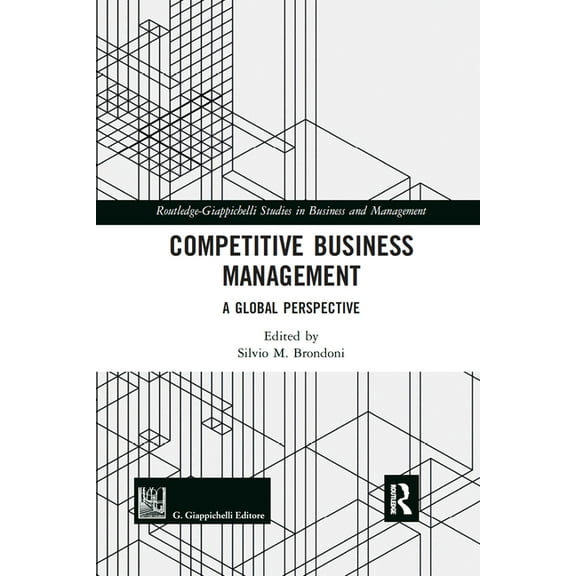 Routledge-Giappichelli Studies in Busine Competitive Business Management: A Global Perspective, (Paperback)