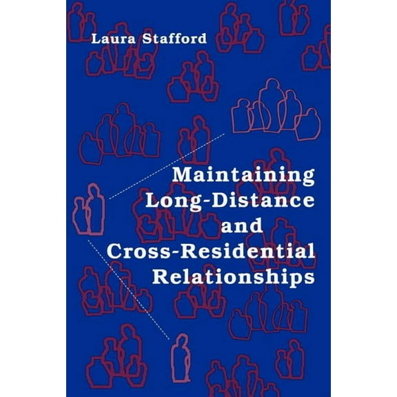 Routledge Communication Maintaining Long-Distance and Cross-Residential Relationships, (Paperback)