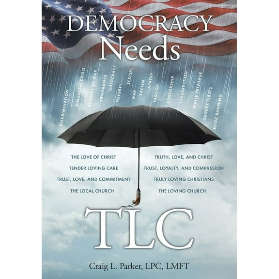 Democracy Needs TLC, (Paperback)