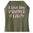 thumbnail image 3 of Instant Message - I Love My Imperfect Life - Positive - Inspirational - Womens - High Neck Tank, 3 of 6
