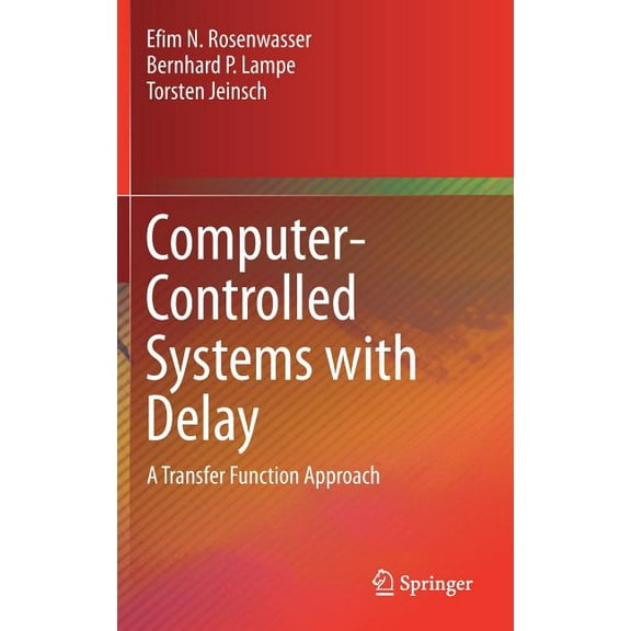 Computer-Controlled Systems with Delay: A Transfer Function Approach, (Hardcover)