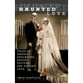 thumbnail image 2 of Pre-Owned Haunted Love: Tales of Ghostly Soulmates, Spooky Suitors, and Eternal Love (Paperback) 0762752769 9780762752768, 2 of 2