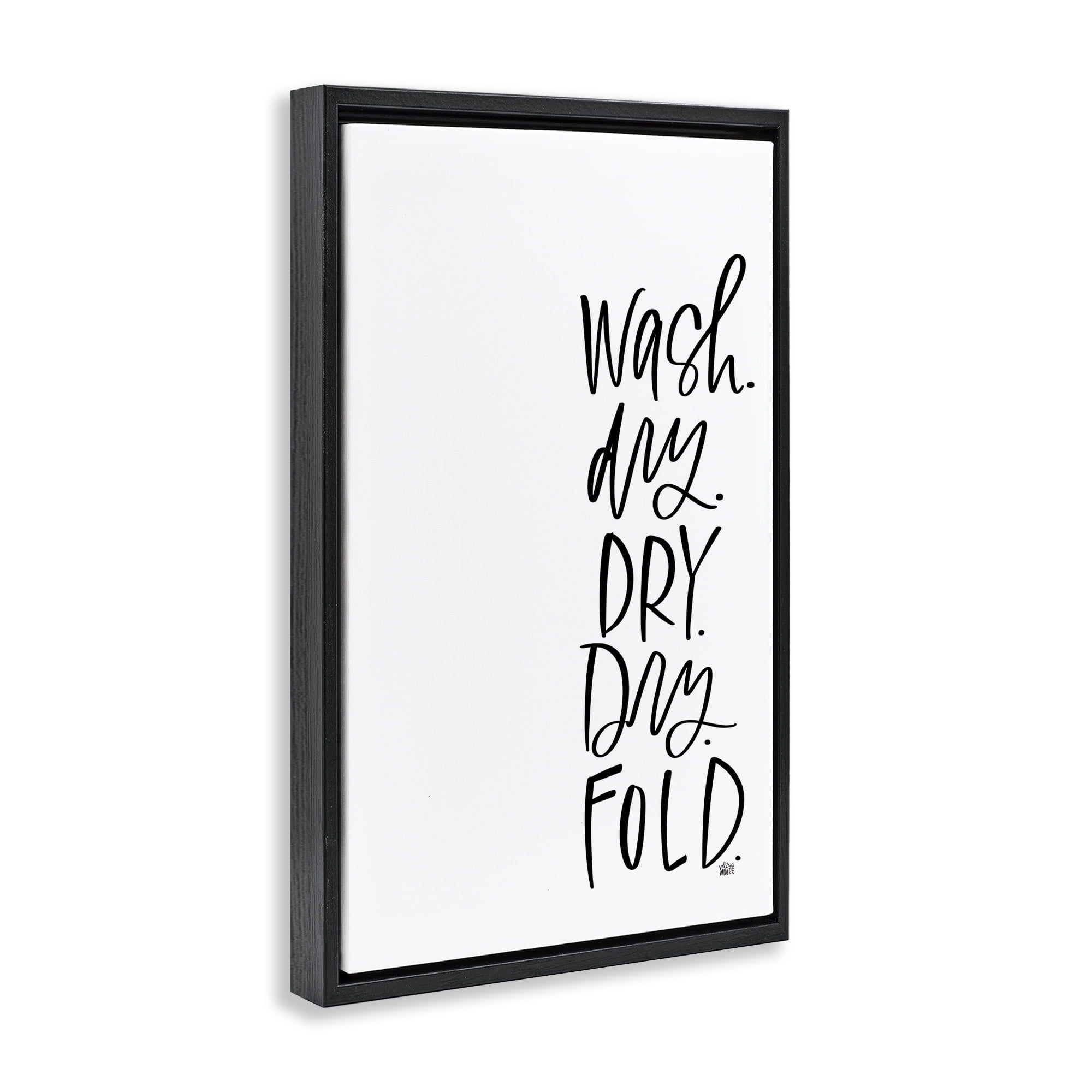Stupell Industries Wash Dry Fold Phrase Typography Painting Black Floater Framed Art Print Wall Art, 17 x 25