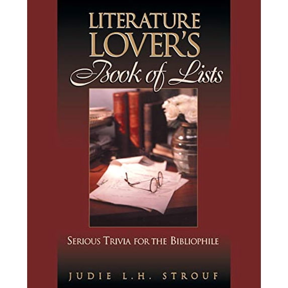 Pre-Owned The Literature Lover's Book of Lists: Serious Trivia for the Bibliophile (Paperback) 0735201218 9780735201217