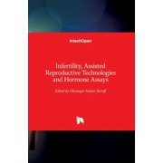 Infertility, Assisted Reproductive Technologies And Hormone Assays