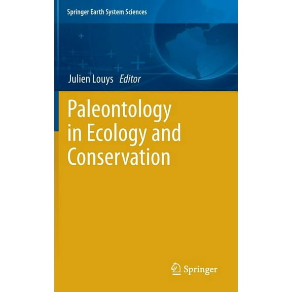 Springer Earth System Sciences Paleontology in Ecology and Conservation, Book 0, (Hardcover)