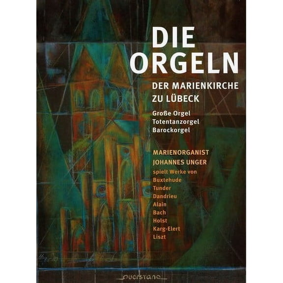 Johannes Unger - Organ of St. Mary's Church & Lubeck - Music & Performance - CD