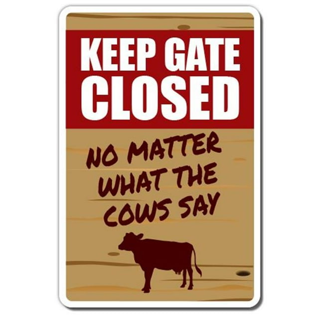 SignMission Z-A-Keep Gate Closed Cow Panneau 7 x 10 Po. Panneau en Aluminium Keep Gate Closed Cow