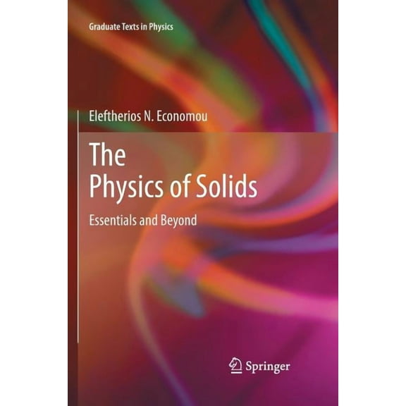 Graduate Texts in Physics The Physics of Solids: Essentials and Beyond, (Paperback)