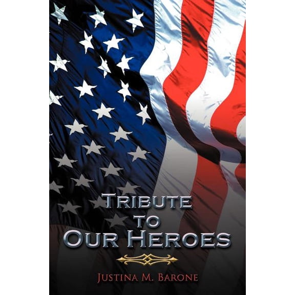 Tribute to Our Heroes (Paperback)