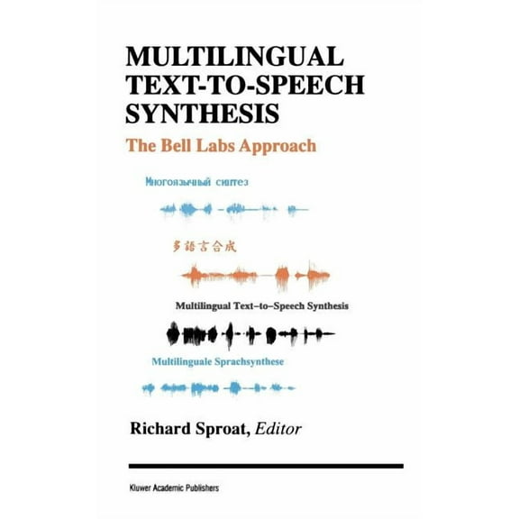 Multilingual Text-To-Speech Synthesis: The Bell Labs Approach, (Hardcover)