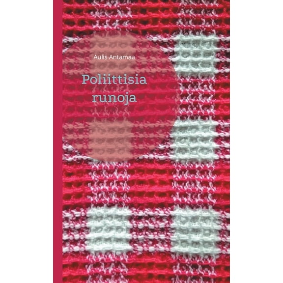 Poliittisia runoja, (Paperback)