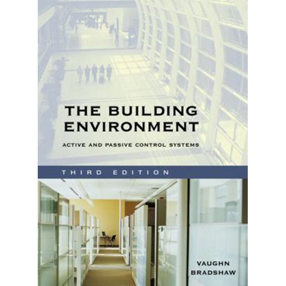 Pre-Owned The Building Environment: Active and Passive Control Systems (Hardcover) 0471689653 9780471689652