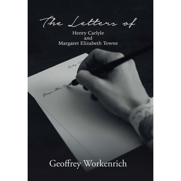 Letters of Henry Carlyle and Margaret Elizabeth Towne