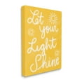 thumbnail image 2 of Stupell Industries Let Your Light Shine Yellow Phrase Inspirational Painting Gallery Wrapped Canvas Print Wall Art, 2 of 5