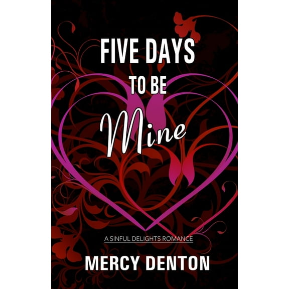 Five Days to Be Mine, (Paperback)