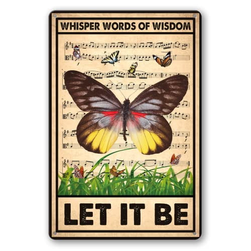 Let It Be The Beatles Metal Tin Sign Wall Decor Retro Whisper Words of Wisdom Butterflies Art for Home Farm Store Garage Club Bar Kitchen Pub Gift 8x12 Inch
