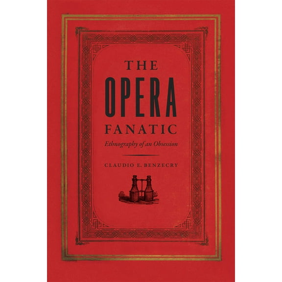 The Opera Fanatic: Ethnography of an Obsession, (Paperback)
