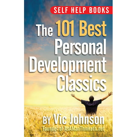 Self Help Books: The 101 Best Personal Development Classics -