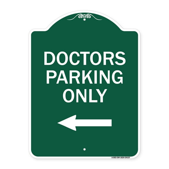 SignMission A-DES-GW-1824-24137 18 x 24 in. Designer Series Sign - Doctors Parking Only , Green & White