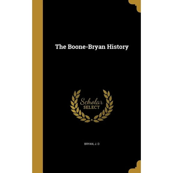 The Boone-Bryan History (Hardcover)