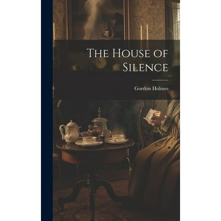 The House of Silence (Hardcover)