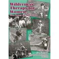 thumbnail image 1 of Pre-Owned Wilderness Therapy for Women: The Power of Adventure (Paperback) 1560230584 9781560230588, 1 of 1