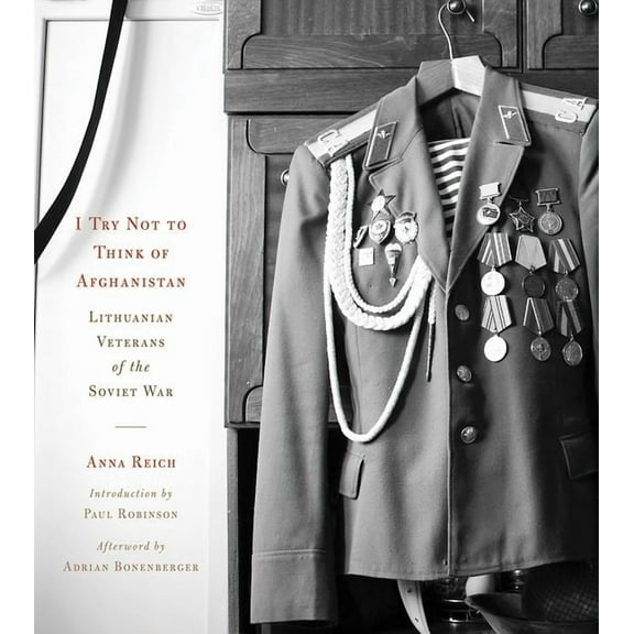 Niu Slavic, East European, and Eurasian I Try Not to Think of Afghanistan: Lithuanian Veterans of the Soviet War, (Hardcover)